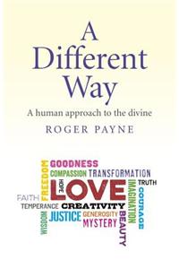 Different Way: A Human Approach to the Divine