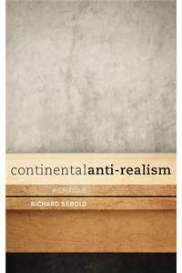 Continental Anti-Realism