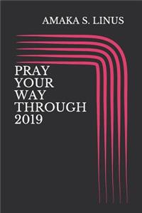 Pray Your Way Through 2019
