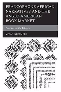 Francophone African Narratives and the Anglo-American Book Market