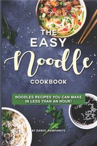 The Easy Noodle Cookbook
