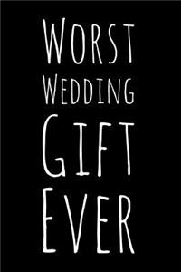 Worst Wedding Gift Ever