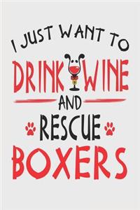 I Just Want to Drink Wine and Rescue Boxers