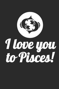 I Love You to Pisces