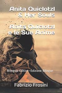 Anita Quiclotzl & Her Souls Anita Quiclotzl E Le Sue Anime: Bilingual Ed. - Ed. Bilingue