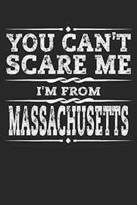 You Can't Scare Me I'm from Massachusetts
