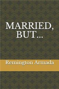 Married, But...