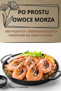 Po Prostu Owoce Morza