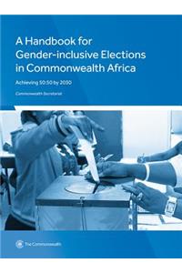 A Handbook for Gender-Inclusive Elections in Commonwealth Africa