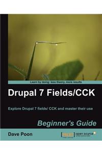 Drupal 7 Fields/Cck Beginner's Guide