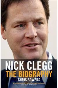 Nick Clegg: the Biography