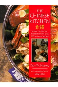 The Chinese Kitchen: A Sourcebook of Ingredients and How to Use Them