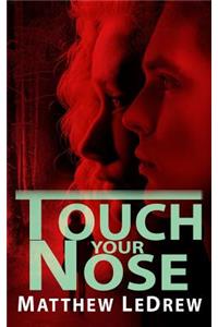 Touch Your Nose