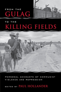 From the Gulag to the Killing Fields