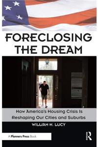 Foreclosing the Dream