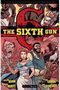 The Sixth Gun Volume 3: Bound: Bound