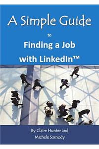 Simple Guide to Finding a Job with LinkedIn