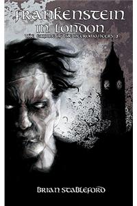 Frankenstein in London (the Empire of the Necromancers 3)