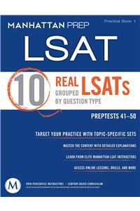 10 Real LSATs Grouped by Question Type: LSAT Practice Book I