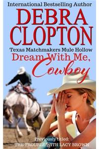 Dream With Me, Cowboy