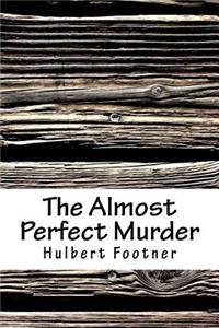 The Almost Perfect Murder