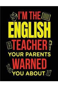 I'm the English Teacher Your Parents Warned You about
