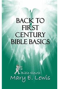 Back to First Century Bible Basics