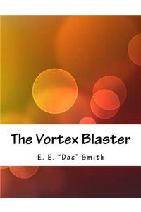 The Vortex Blaster