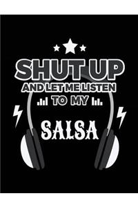 Shut Up And Let Me Listen To My Salsa