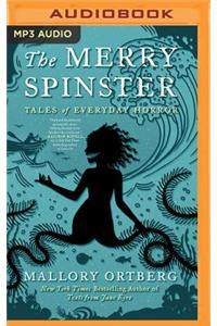 The Merry Spinster: Tales of Everyday Horror