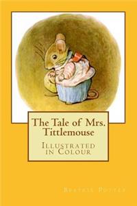 The Tale of Mrs. Tittlemouse