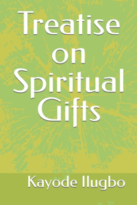 Treatise on Spiritual Gifts