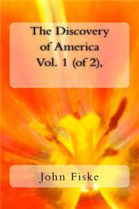 The Discovery of America Vol. 1 (of 2),