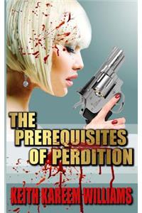 The Prerequisites of Perdition