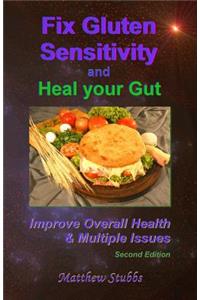 Fix Gluten Sensitivity and Heal Your Gut