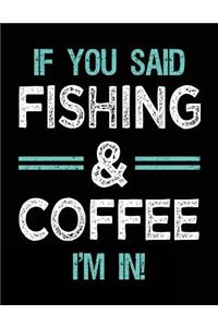If You Said Fishing & Coffee I'm In
