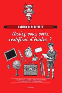 Auriez-vous votre certificat d'etudes ? Cahier d'activites Vermot