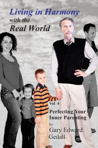 Living in Harmony with the Real World Volume 4
