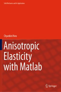 Anisotropic Elasticity with MATLAB