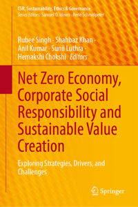 Net Zero Economy, Corporate Social Responsibility and Sustainable Value Creation