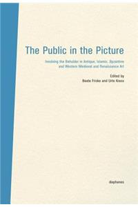 The Public in the Picture – Involving the Beholder  in Antique, Islamic, Byzantine and Western Medieval and Renaissance Art