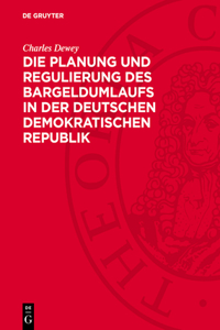 Die Planung Und Regulierung Des Bargeldumlaufs in Der Deutschen Demokratischen Republik