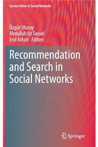 Recommendation and Search in Social Networks