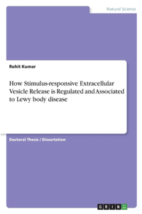 How Stimulus-responsive Extracellular Vesicle Release is Regulated and Associated to Lewy body disease