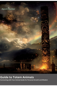 Guide to Totem Animals