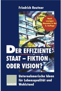 Der effiziente Staat — Fiktion oder Vision?