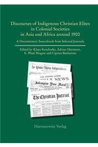 Discourses of Indigenous-Christian Elites in Colonial Societies in Asia and Africa Around 1900