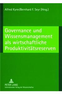 Governance Und Wissensmanagement ALS Wirtschaftliche Produktivitaetsreserven