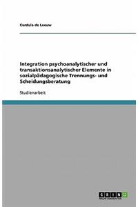 Integration psychoanalytischer und transaktionsanalytischer Elemente in sozialpädagogische Trennungs- und Scheidungsberatung