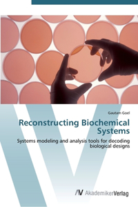 Reconstructing Biochemical Systems